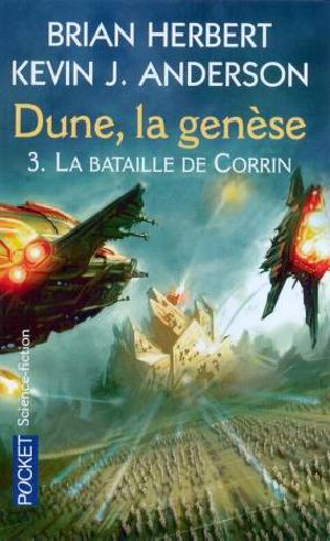 [Legends of Dune 03] • Genese De Dune 3 - La Bataille De Corrin